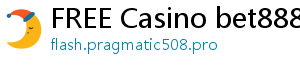 FREE Casino bet888 casino